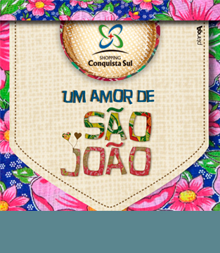Arraial do Shopping Conquista Sul! Arraial do Shopping Conquista Sul!