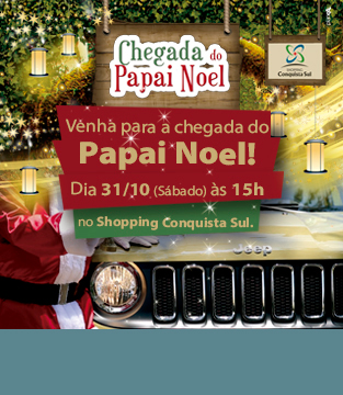 Chegada do Papai Noel no Shopping Conquista Sul