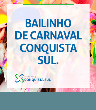 Bailinho de Carnaval Conquista Sul