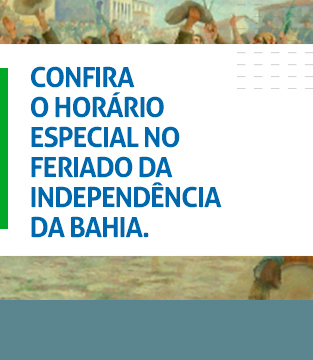Horário de Funcionamento no Feriado de 02 de Julho Horário de Funcionamento no Feriado de 02 de Julho