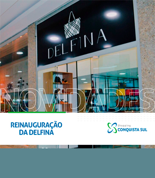 Lojas Delfinas agora em novo espaço