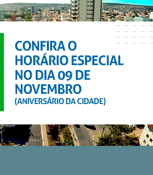 Horário no dia do Aniversário da Cidade Horário no dia do Aniversário da Cidade
