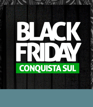 Black Friday Conquista Sul Black Friday Conquista Sul