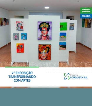 2ª Exposição Transformando com Artes 2ª Exposição Transformando com Artes