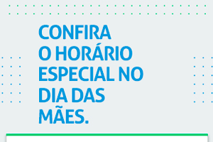 Horário – Domingo das Mães Horário – Domingo das Mães