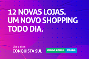 12 novas lojas. Um novo Shopping todo dia.