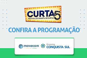 Conquista Sul recebe o Curta 5