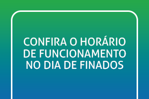 Horário Especial – Feriado de Finados (02/11)