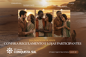 Promoção Dia dos Namorados e Copa Conquista Sul